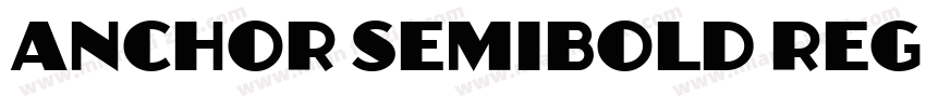 Anchor Semibold Regu字体转换